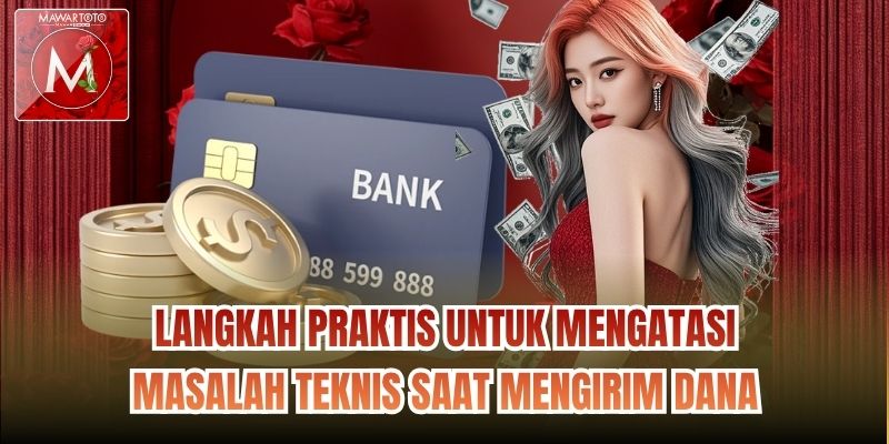Langkah praktis untuk mengatasi masalah teknis saat mengirim dana