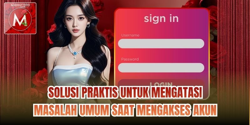 Solu­si praktis untuk mengatasi masalah umum saat mengakses akun
