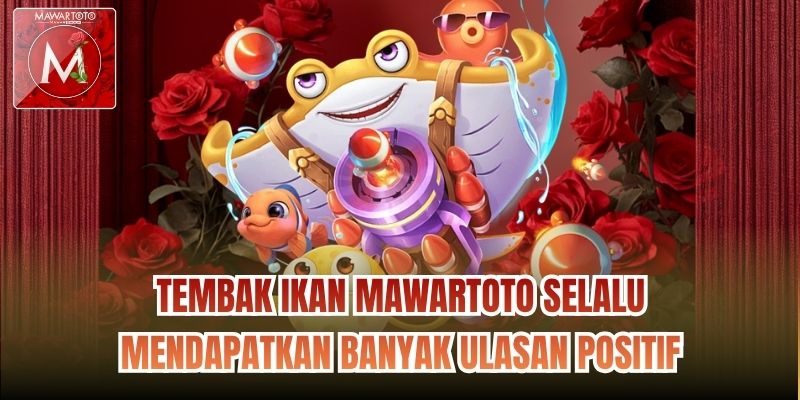 Tembak ikan Mawartoto selalu mendapatkan banyak ulasan positif